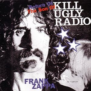 Kill Ugly Radio (Return Of The Son Of) (CDs)