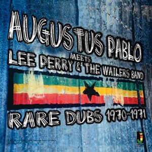 Meets Lee Perry & Wailers Band: Rare Dubs 1970-71 - PABLO,AUGUSTUS (CDs)