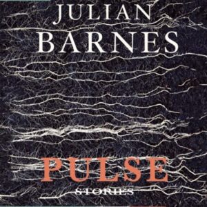 Pulse: Stories - Barnes, Julian (CDs)