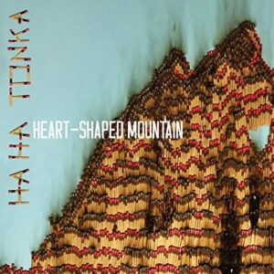 Heart-shaped Mountain - HA HA TONKA (CDs)
