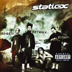 Beneath, Between, Beyond - Static-X (CDs)