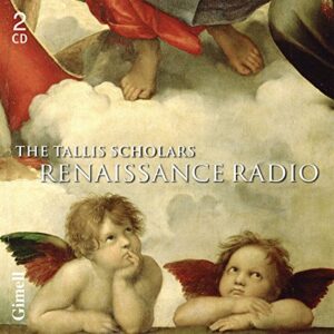 Renaissance Radio - Tallis Scholars (CDs)