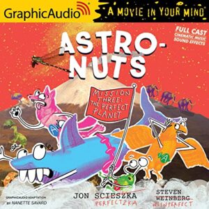 Astronuts Mission Three: The Perfect Planet [Dramatized Adaptation]: Astronuts 3 - Scieszka, Jon (CDs)