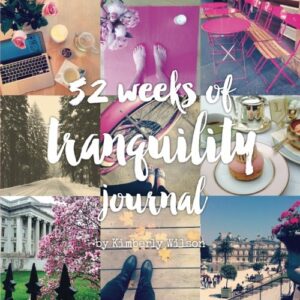 52 Weeks of Tranquility Journal [Diary] Wilson, Kimberly (CDs)