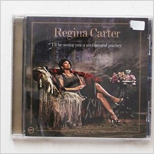 I'll Be Seeing You: A Sentimental Journey - Regina Carter (CDs)