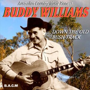 Down the Old Bush Track - Buddy Williams (CDs)