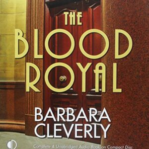 The Blood Royal - Cleverly, Barbara (CDs)