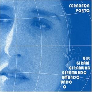 FERNANDA PORTO - GIRAMUNDO - Fernanda Porto (CDs)