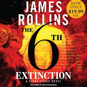 The 6th Extinction Low Price CD: A Sigma Force Novel - Rollins, James (CDs)