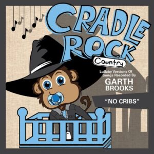 Garth Brooks: No Cribs - Cradle Rock (CDs)