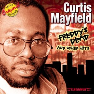 Freddy's Dead And Other Hits - Curtis Mayfield (CDs)
