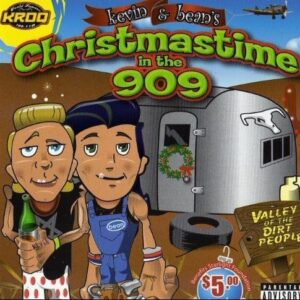 Kevin & Bean's Christmastime in the 909 [Audio CD] Kevin & Bean; Billy Idol; Pennywise; Jimmy Eat World; Kathy Griffin; Richard Cheese; Coldplay; My Chemical Romance; Switchfoot and Various Artists (CDs)