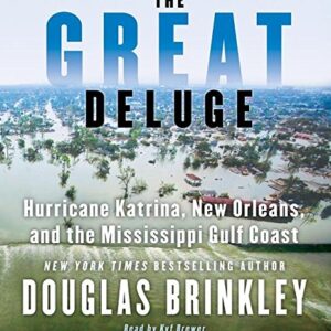 The Great Deluge CD: Hurricane Katrina, New Orleans, and the Mississippi Gulf Coast - Brinkley, Douglas (CDs)