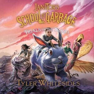Janitors School of Garbage: Trials of the Trash: 2 - Whitesides, Tyler (CDs)