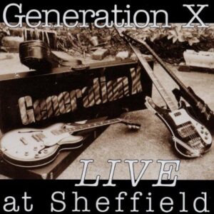 Live at Sheffield - Generation X (CDs)