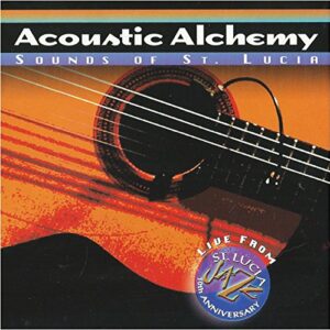 Sounds of St Lucia [Audio CD] Acoustic Alchemy (CDs)