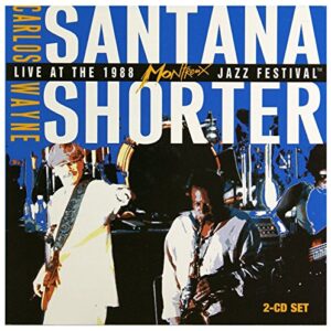 Carlos Santana & Wayne Shorter: Live At the 1988- Montreux Jazz Festival - Santana & Wayne Shor (CDs)
