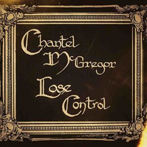 Lose Control - Chantel McGregor (CDs)