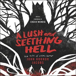 A Lush and Seething Hell: Two Tales of Cosmic Horror (CDs)
