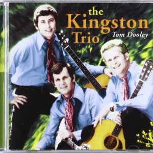 The Kingston Trio - Tom Dooley [Audio CD] The Kingston Trio (CDs)