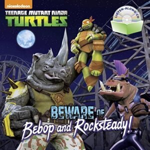 Beware of Bebop and Rocksteady! (Teenage Mutant Ninja Turtles) (Book and CD) by Random House (2016-07-26) - Patrick Spaziante (CDs)
