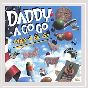 Mojo a Go Go - Daddy a Go Go (CDs)