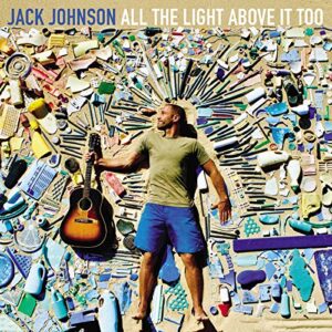All The Light Above It Too - Jack Johnson (CDs)
