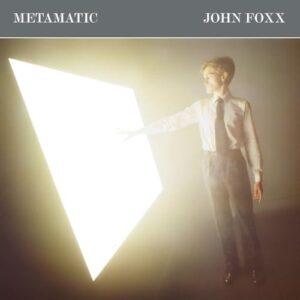 Metamatic - 45th Anniversary Ltd Grey Vinyl - John Foxx (Discos de Vinil)