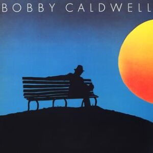 What You Wont Do For Love - Bobby Caldwell (CDs)