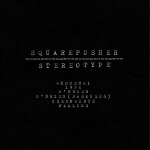 Stereotype - Squarepusher (CDs)