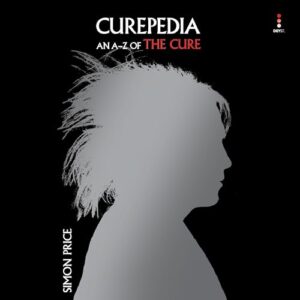 Curepedia: An A-Z of the Cure - Price, Simon (CDs)