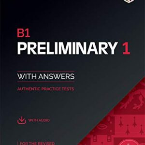 B1 Preliminary 1 for the Revised 2020 Exam - Students Book With Answers With Audio Authentic Practice Tests: Vol. 1 - Varios Autores (Equipamentos)