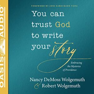 You Can Trust God to Write Your Story: Embracing the Mysteries of Providence (CDs)