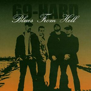 Blues from Hell - 69 HARD (CDs)