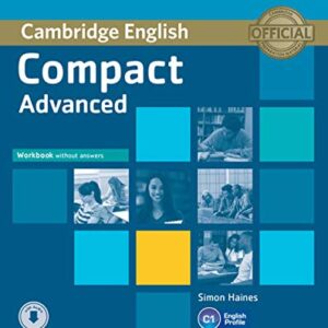 Compact Advanced Workbook Without Answers With Audio - Haines, Simon (Equipamentos)