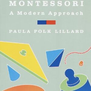 Montessori: A Modern Approach (English Edition) - Lillard, Paula Polk (Equipamentos)