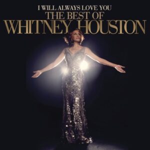 I Will Always Love You: The Best Of Whitney Housto (CDs)