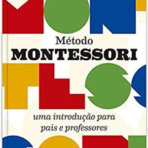 Método Montessori: Uma introdução para pais e professores - Lillard, Paula Polk (Equipamentos)