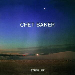 Strollin' - Chet Baker (CDs)