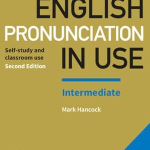 Eng Pronunciation in Use Interm W Answers and Audio: Self-study and classroom use - Varios Autores (Equipamentos)