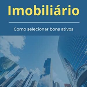 Fundos de Investimento Imobiliário: Como selecionar bons ativos - Alexandre de Farias, Jean (Equipamentos)