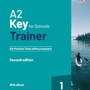 A2 Key For Schools Trainer 1 - Six Practice Tests Without Answers And With Audio Ebook - Second Edit - Diversos Autores (Equipamentos)