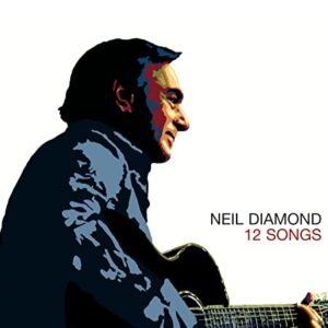 12 Songs - Neil Diamond (CDs)