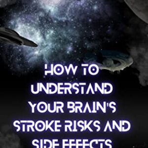 How To Understand Your Brain's Stroke Risks And Side Effects (English Edition) - C. Scott, John C. D (CDs)