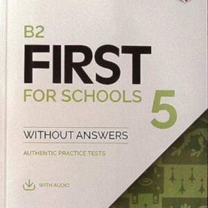 B2 First for Schools 5 Student's Book Without Answers with Audio: Authentic Practice Tests: Vol. 5 - Cambridge University Press (Equipamentos)