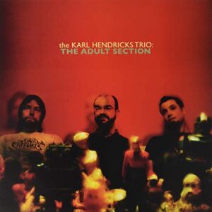Adult Section [Disco de Vinil] - KARL HENDRICKS TRIO (Discos de Vinil)