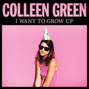 I Want to Grow Up - Pink - Colleen Green (Discos de Vinil)