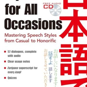 Japanese for All Occasions: Mastering Speech Styles from Casual to Honorific [With CD (Audio)] - Kamiya, Taeko (CDs)