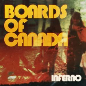 Inferno - Boards of Canada (CDs)