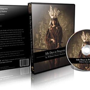 Idle Days in Patagonia - William Henry Hudson (CDs)